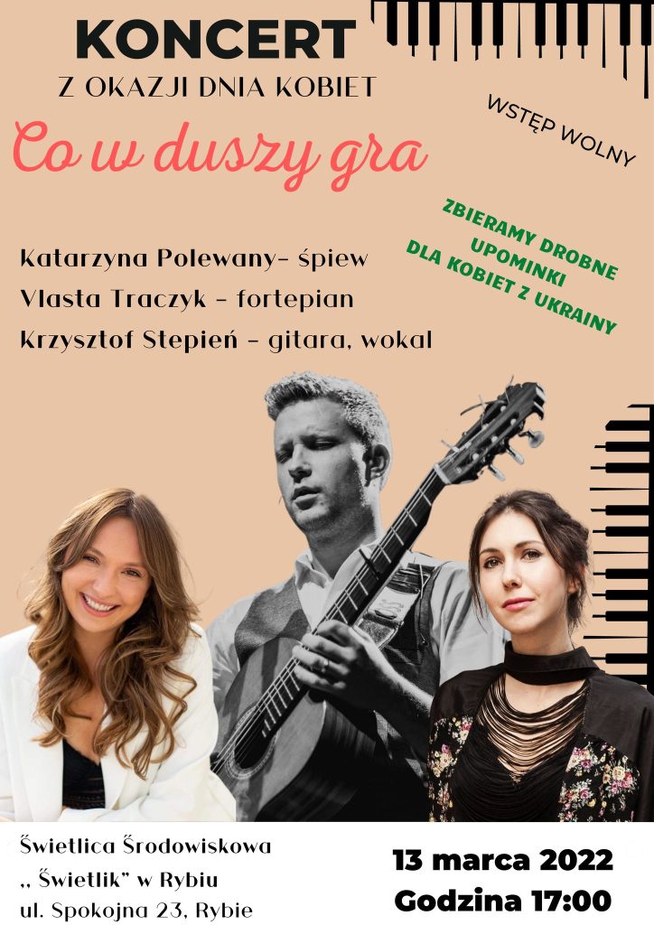 ŚWIETLIK” ZAPRASZA - 13 marca (niedziela), o godz. 17.00 na koncert z okazji Dnia Kobiet "Co w duszy gra?" Wstęp wolny!